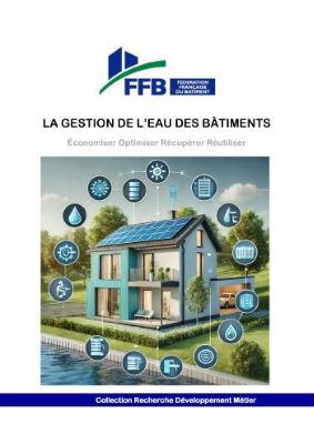 GUIDE SUR LA GESTION DE L'EAU DES BATIMENTS GUIDE SUR LA GESTION DE L'EAU DES BATIMENTS